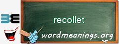 WordMeaning blackboard for recollet